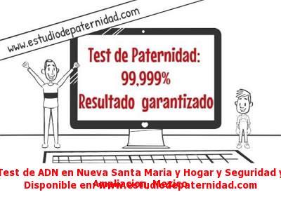 Test de ADN en Nueva Santa Maria y Hogar y Seguridad y Ampliacion, México