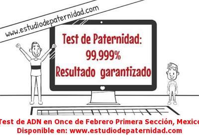 Test de ADN en Once de Febrero Primera Sección, México